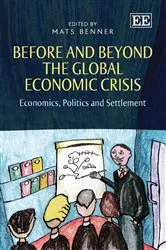 Book cover of Before and Beyond the Global Economic Crisis by Mats Benner