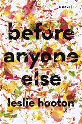 Book cover of Before Anyone Else by Leslie Hooton