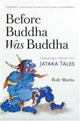 Book cover of Before Buddha Was Buddha by Rafe Martin