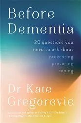 Book cover of Before Dementia by Unknown