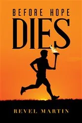 Book cover of Before Hope Dies by Revel Martin
