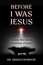 Book cover of Before I Was Jesus by Gerald Robison
