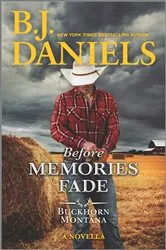 Book cover of Before Memories Fade by B.J. Daniels