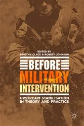 Book cover of Before Military Intervention by Timothy Clack