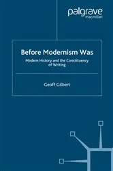 Book cover of Before Modernism Was by G. Gilbert