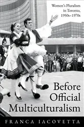 Book cover of Before Official Multiculturalism by Franca Iacovetta