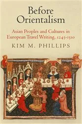 Book cover of Before Orientalism by Kim M. Phillips