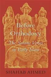Book cover of Before Orthodoxy by Shahab Ahmed