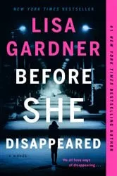 Book cover of Before She Disappeared by Lisa Gardner