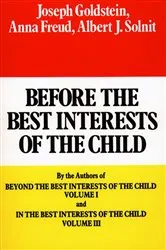 Book cover of Before the Best Interests of the Child by Unknown