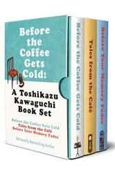 Book cover of Before the Coffee Gets Cold: A Toshikazu Kawaguchi Book Set by Toshikazu Kawaguchi
