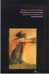 Book cover of Before the First Word by Lorna Crozier