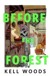 Book cover of Before the Forest by Kell Woods