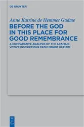 Book cover of Before the God in this Place for Good Remembrance by Anne Katrine de Hemmer Gudme