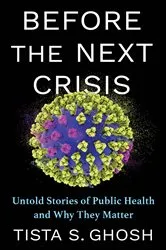 Book cover of Before the Next Crisis by Tista S. Ghosh