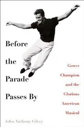Book cover of Before the Parade Passes By by John Anthony Gilvey