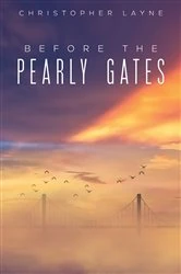 Book cover of Before The Pearly Gates by Christopher Layne