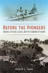 Book cover of Before the Pioneers by Andrew K. Frank