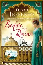 Book cover of Before the Rains by Dinah Jefferies
