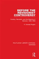 Book cover of Before the Revisionist Controversy (RLE Marxism) by H. Kendall Rogers