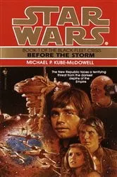 Book cover of Before the Storm: Star Wars Legends (The Black Fleet Crisis) by Michael P. Kube-Mcdowell