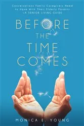 Book cover of BEFORE THE TIME COMES by Young, Monica, E.