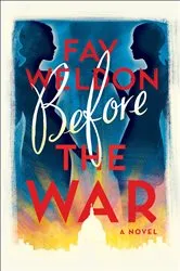 Book cover of Before the War by Fay Weldon