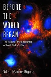 Book cover of Before the World Began by Odete M Bigote
