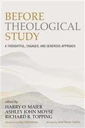 Book cover of Before Theological Study by Harry O. Maier