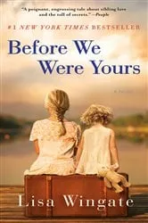 Book cover of Before We Were Yours by Lisa Wingate