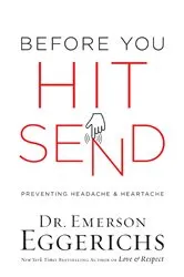 Book cover of Before You Hit Send by Dr. Emerson Eggerichs