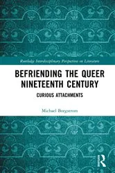 Book cover of Befriending the Queer Nineteenth Century by Michael Borgstrom