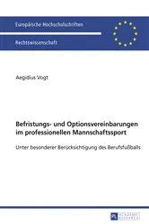 Book cover of Befristungs- und Optionsvereinbarungen im professionellen Mannschaftssport by Aegidius Vogt