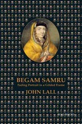 Book cover of Begam Samru: Fading Portrait in a Gilded Frame by Unknown