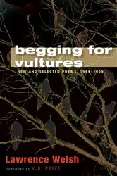 Book cover of Begging for Vultures by Lawrence Welsh
