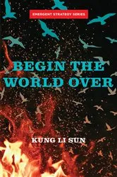Book cover of Begin the World Over by Kung Li Sun