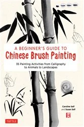Book cover of Beginner's Guide to Chinese Brush Painting by Caroline Self