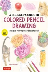 Book cover of Beginner's Guide to Colored Pencil Drawing by Yoshiko Watanabe