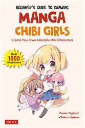 Book cover of Beginner's Guide to Drawing Manga Chibi Girls by Mosoko Miyatsuki