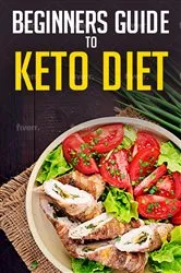 Book cover of Beginners Guide to Keto diet by Mayes publishing