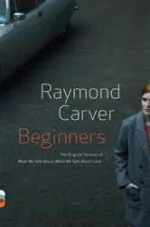 Book cover of Beginners by Raymond Carver