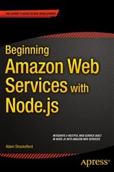 Book cover of Beginning Amazon Web Services with Node.js by Adam Shackelford