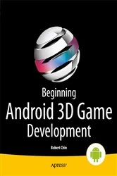 Book cover of Beginning Android 3D Game Development by Robert Chin