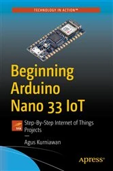 Book cover of Beginning Arduino Nano 33 IoT by Agus Kurniawan