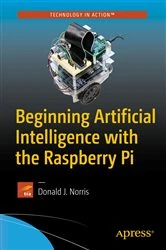 Book cover of Beginning Artificial Intelligence with the Raspberry Pi by Donald J. Norris