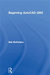 Book cover of Beginning AutoCAD 2005 by Bob McFarlane