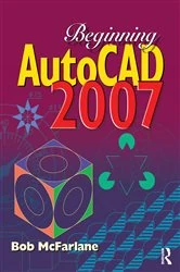 Book cover of Beginning AutoCAD 2007 by Bob McFarlane