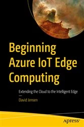 Book cover of Beginning Azure IoT Edge Computing by David Jensen