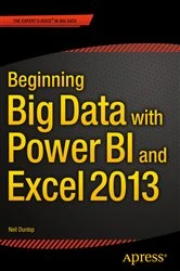 Book cover of Beginning Big Data with Power BI and Excel 2013 by Neil Dunlop