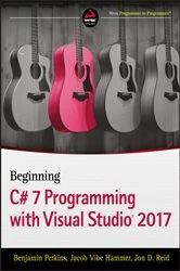 Book cover of Beginning C# 7 Programming with Visual Studio 2017 by Benjamin Perkins